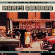 Various/Mamey Colorao： 1952-1962 Spanish Harlem
