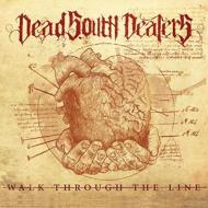 Dead South Dealers/Walk Through The Line