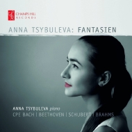 ԥκʽ/Anna Tsybuleva Fantasien-c. p.e. bach Beethoven Schubert Brahms