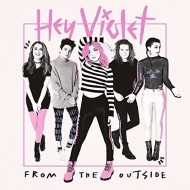 Hey Violet/From The Outside