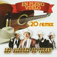 Los Alegres De Teran/En Pleno Vuelo / 20 Remix