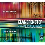 Duo-instruments Classical/Klangfenster-organ  Trumpet In Dialog 20th  21st Century Kofanova(Organ