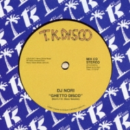 Dj Nori/Ghetto Disco Nori's T. k. Disco Session