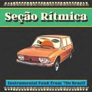 Various/Secao Ritmica / Instrumental Funk From '70s Brazil