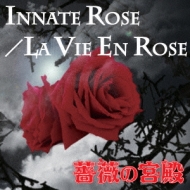 INNATE ROSE/LA VIE EN ROSE