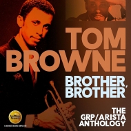 Tom Browne/Brother Brother The Grp / Arista Anthology