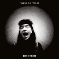 This Is The Kit/Moonshine Freeze