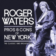 Roger Waters/Pros  Cons Of New York