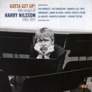 Gotta Get Up -The Songs Of Harry Nilsson 1965-72