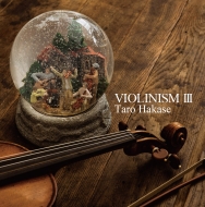 VIOLINISM III 【初回生産限定盤】 (2CD)