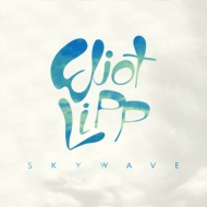 Eliot Lipp/Skywave