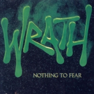 Wrath (Us)/Nothing To Fear