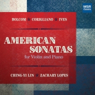 ヴァイオリン作品集/American Sonatas-for Violin ＆ Piano： Ching-yi Lin(Vn) Zachary Lopes(P)