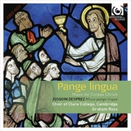 Pange Lingua -Music for Corpus Christi : G.Ross / Cambridge Clare College Choir