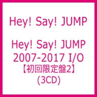 Hey! Say! JUMP 2007-2017 I/O 【初回限定盤2】(3CD) : Hey! Say! JUMP