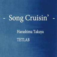 TETLAB  Harashima Takuya/Song Crusin'