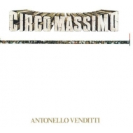 Circo Massimo アントネッロ・ヴェンディッティ