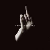 Bunch Of The Silence
