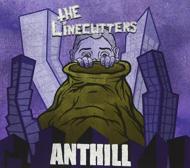 Linecutters/Anthill