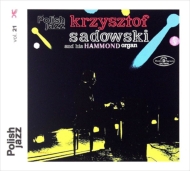 Krzysztof Sadowski/Krzysztof Sadowski And His Hammond Organ Polish Jazz Vol.21