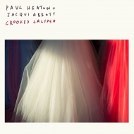 Paul Heaton / Jacqui Abbott/Crooked Calypso