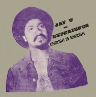 Jay-u Experience/Enough Is Enough (180g)