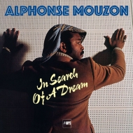 Alphonse Mouzon -In Search Of A Dream
