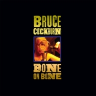 Bruce Cockburn/Bone On Bone