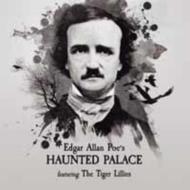 Tiger Lillies/Edgar Allen Poe's Haunted Palace