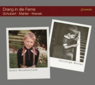 Drang In Die Ferne-schubert, Mahler, Krenek: Belakowitsch(Br)Berner(P)