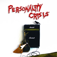 Personality Crisis/Personality Crisis