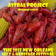 Astral Project/Live At Jazzfest 2017