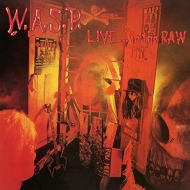 W. A.S. P./Live In The Raw