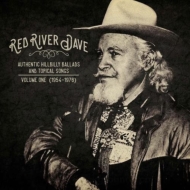 Red River Dave/Authentic Hilbilly Ballads And Topical Songs Vol.1 1954-1976