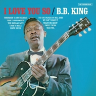 B. B. King/I Love You So (180g)