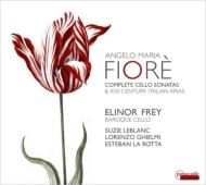 Cello Sonatas, Etc: Elinor Frey(Vc)Leblanc(S)Ghielmi(Cemb)La Rotta(Theorbo)