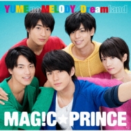 MAG!CPRINCE/Yume No Melody / Dreamland (ķ)(Ltd)