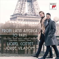 *チェロ・オムニバス*/From Latin America To Paris-works For Cello ＆ Piano： Lionel Cottet(Vc) Villadoms(P)