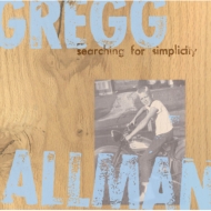 Gregg Allman/Searching For Simplicity