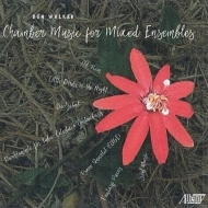 ウォーカー、ドン（1941-）/Chamber Music For Mixed Ensembles： Hackl / Ogzm Ensemble Etc