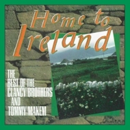 Clancy Brothers / Tommy Makem/Home To Ireland： The Best Of