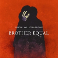 Random Willson / Brokof/Brother Equal