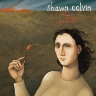 Shawn Colvin/Few Small Repairs 20th Anniversary Edition (150g)