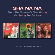 Sha Na Na/From The Street Of New York / Hot Sox / Sha Na Now