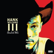 Hank Williams III/Greatest Hits (180g)