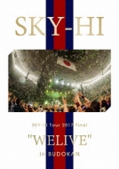 SKY-HI Tour 2017 Final ”WELIVE” in BUDOKAN (Blu-ray) : SKY-HI