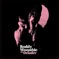 Roddy Woomble/Deluder