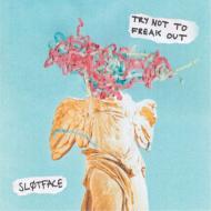 Slotface/Try Not To Freak