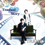 TRAMS/Trashed Story