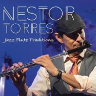 Nestor Torres/Jazz Flute Traditions